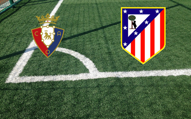 Alineaciones Osasuna-Atlético Madrid