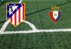 Alineaciones Atlético Madrid-Osasuna